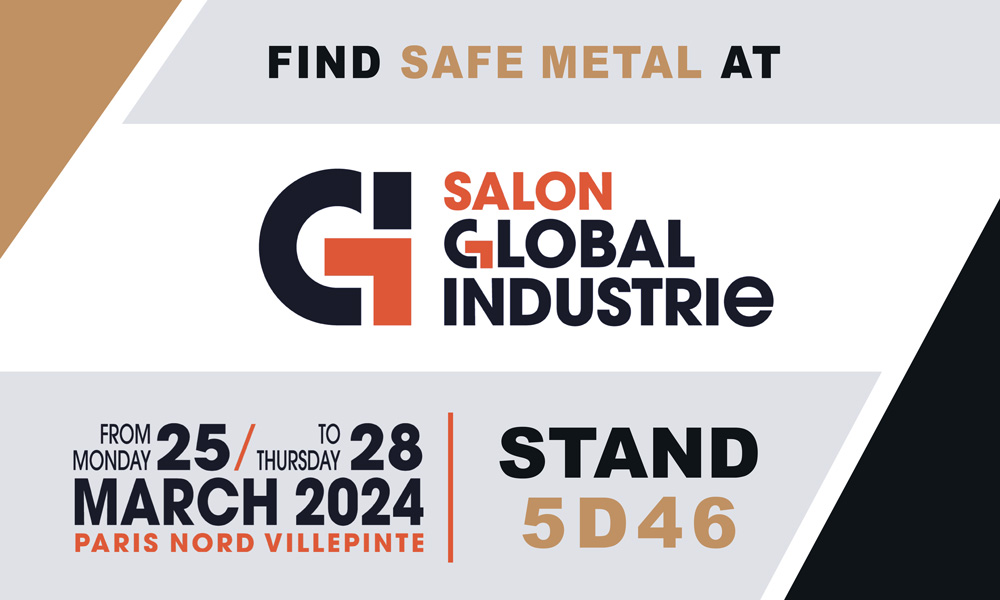 Find Safe Metal at the Global Industrie 2024 Fair in Paris Nord Villepinte - Stand 5D46